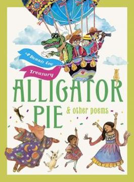 Imagem de ALLIGATOR PIE AND OTHER POEMS - A DENNIS LEE TREASURY