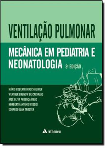 Picture of VENTILACAO PULMONAR MECANICA EM PEDIATRIA E NEONATOLOGIA - 3ª ED