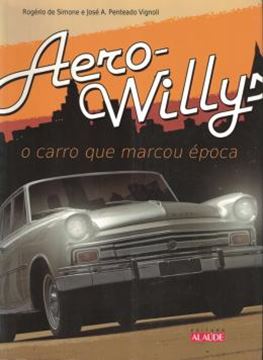 Imagem de AERO-WILLYS O CARRO QUE MARCOU EPOCA