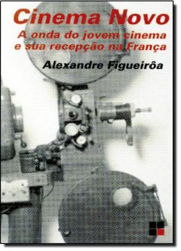 Imagem de CINEMA NOVO- A ONDA DO JOVEM CINEMA E SUA RECEPCAO