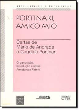 Imagem de PORTINARI, AMICO MIO - CARTAS DE MÁRIO DE ANDRADE A CANDIDO PORTINARI