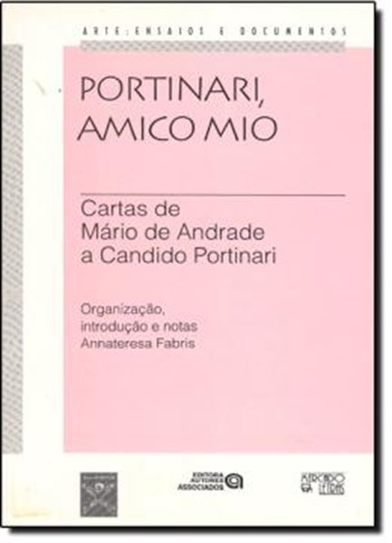 Picture of PORTINARI, AMICO MIO - CARTAS DE MÁRIO DE ANDRADE A CANDIDO PORTINARI