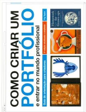 Imagem de COMO CRIAR UM PORTFOLIO E ENTRAR NO MUNDO PROFISSIONAL - GUIA DE ORIENTADORES PARA CRIADORES