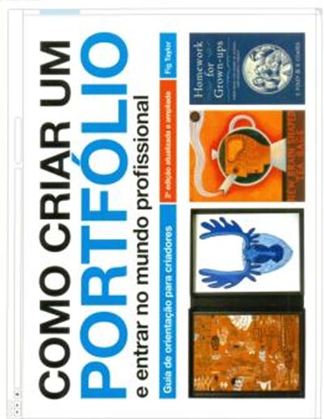 Picture of COMO CRIAR UM PORTFOLIO E ENTRAR NO MUNDO PROFISSIONAL - GUIA DE ORIENTADORES PARA CRIADORES