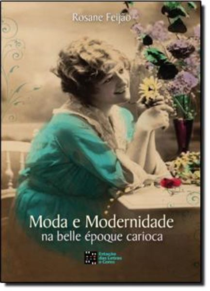 Picture of MODA E MODERNIDADE NA BELLE ÉPOQUE CARIOCA