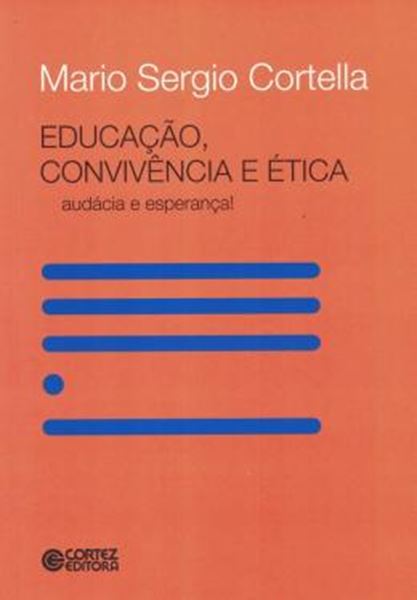 Picture of EDUCACAO, CONVIVENCIA E ETICA - AUDACIA E ESPERANCA