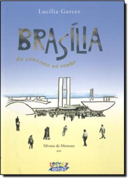 Picture of BRASILIA, DO CONCRETO AO SONHO