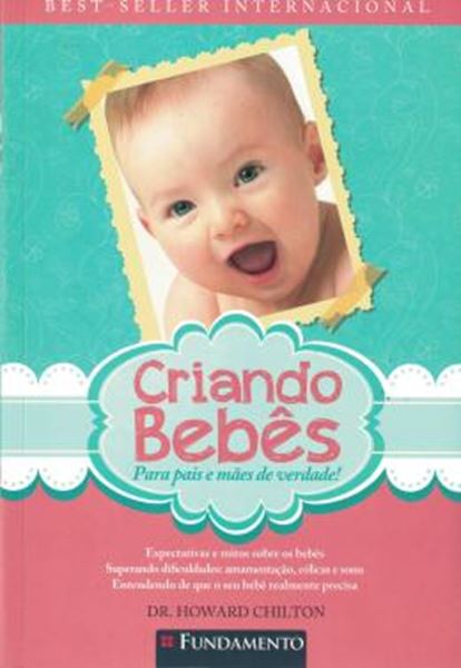 Picture of CRIANDO BEBES - PARA PAIS E MAES DE VERDADE - 3ª ED