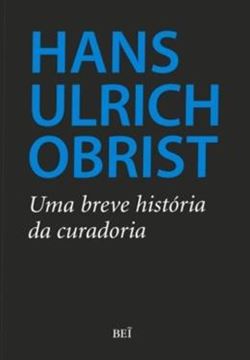 Imagem de BREVE HISTORIA DA CURADORIA, UMA