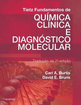 Imagem de TIETZ - FUNDAMENTOS DE QUIMICA CLINICA E DIAGNOSTICO MOLECULAR - 7ª ED