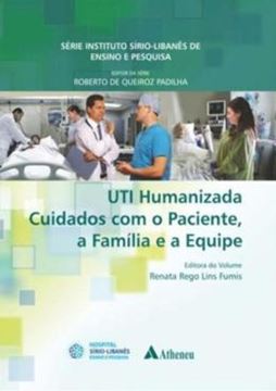 Imagem de UTI HUMANIZADA CUIDADOS COM O PACIENTE, A FAMILIA E A EQUIPE