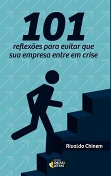 Imagem de 101 REFLEXOES PARA EVITAR QUE SUA EMPRESA ENTRE EM CRISE
