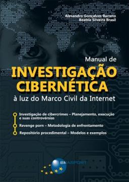 Imagem de MANUAL DE INVESTIGACAO CIBERNETICA A LUZ DO MARCO CIVIL DA INTERNET