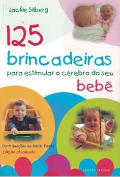 Imagem de 125 BRINCADEIRAS PARA ESTIMULAR O CEREBRO DO SEU BEBE - 3ª ED