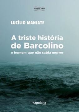 Imagem de TRISTE HISTORIA DE BARCOLINO, O HOMEM QUE NAO SABIA MORRER, A