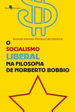 Imagem de SOCIALISMO LIBERAL NA FILOSOFIA DE NORBERTO BOBBIO, O