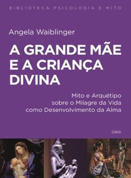 Picture of GRANDE MAE E A CRIANCA DIVINA, A