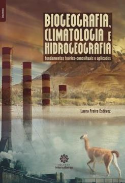 Imagem de BIOGEOGRAFIA, CLIMATOLOGIA E HIDROGEOGRAFIA - FUNDAMENTOS TEORICO-CONCEITUAIS E APLICADOS