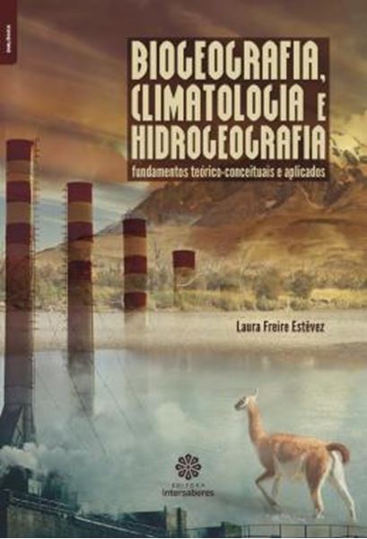 Picture of BIOGEOGRAFIA, CLIMATOLOGIA E HIDROGEOGRAFIA - FUNDAMENTOS TEORICO-CONCEITUAIS E APLICADOS
