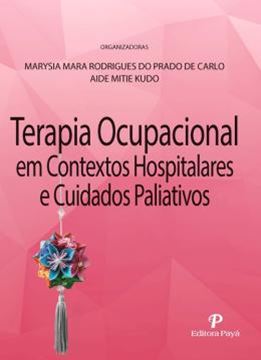 Imagem de TERAPIA OCUPACIONAL EM CONTEXTOS HOSPITALARES E CUIDADOS PALIATIVOS