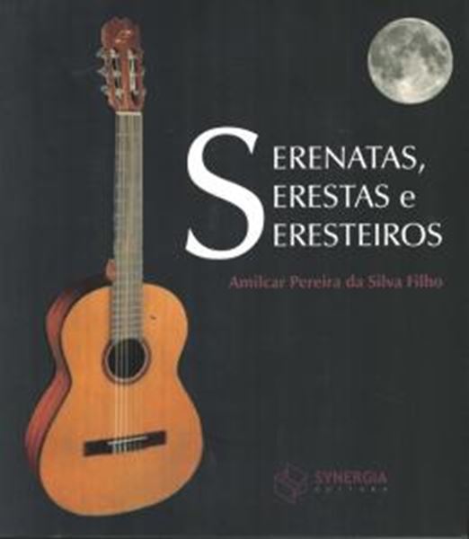 Picture of SERENATAS, SERESTAS E SERESTEIROS