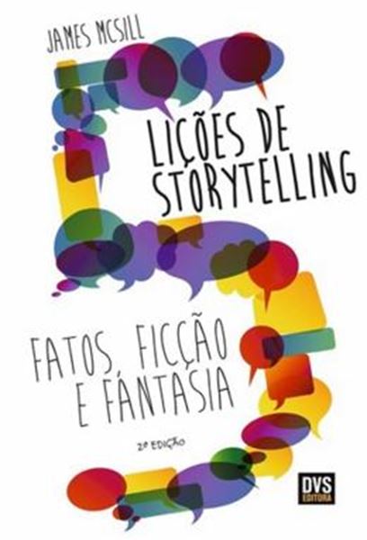 Picture of 5 LICOES DE STORYTELLING - FATOS, FICCAO E FANTASIA - 2ª ED