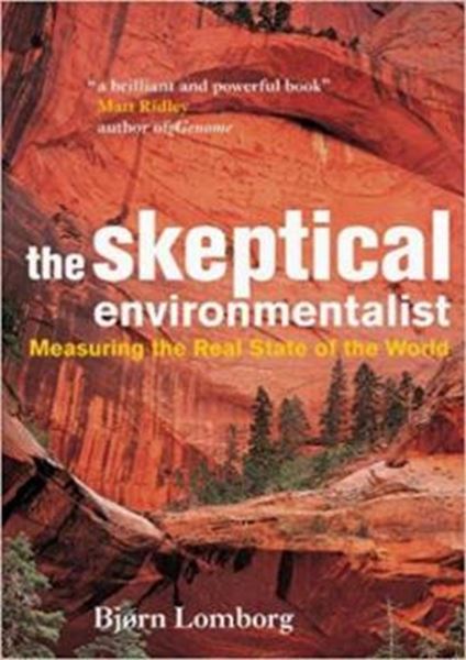 Picture of THE SKEPTICAL ENVIRONMENTALIST - MEASURING THE REAL STATE OF THE WORLD