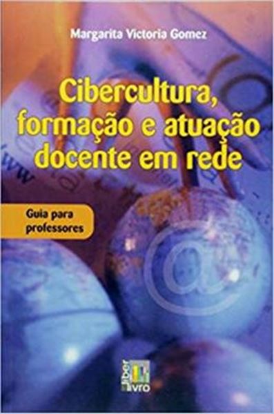 Picture of CIBERCULTURA, FORMACAO E ATUACAO DOCENTE EM REDE