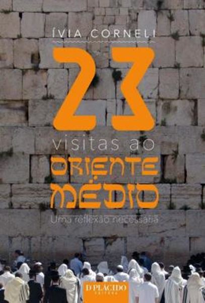 Picture of 23 VISITAS AO ORIENTE MEDIO - UMA REFLEXAO NECESSARIA