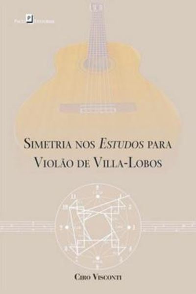 Picture of SIMETRIA NOS ESTUDOS PARA VIOLAO DE VILLA-LOBOS
