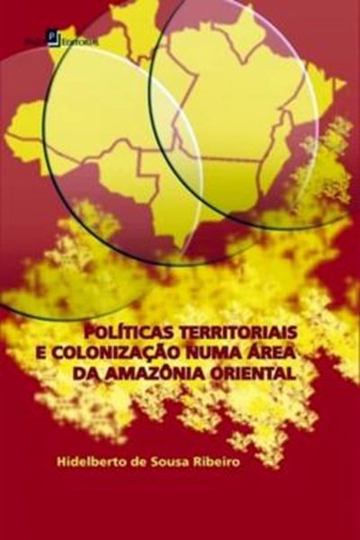Picture of POLITICAS TERRITORIAIS E COLONIZACAO NUMA AREA DA AMAZONIA ORIENTAL