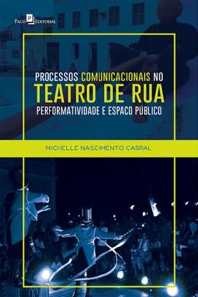 Picture of PROCESSOS COMUNICACIONAIS NO TEATRO DE RUA