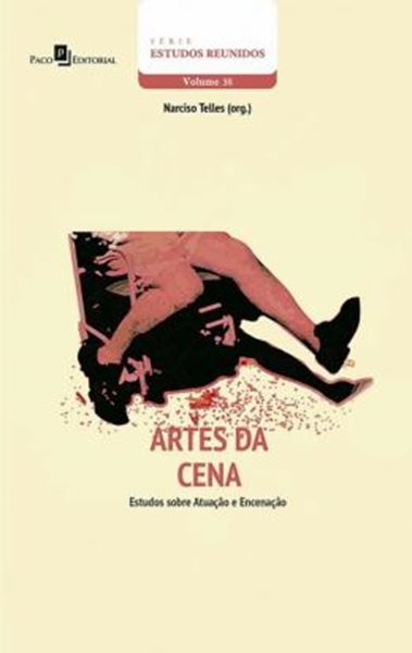 Picture of ARTES DA CENA - ESTUDOS SOBRE ATUACAO E ENCENACAO