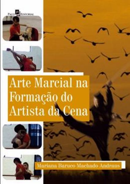 Picture of ARTE MARCIAL NA FORMACAO DO ARTISTA DA CENA