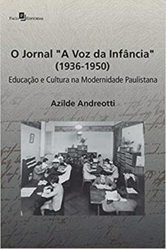 Imagem de EDUCACAO E CULTURA NA MODERNIDADE PAULISTANA O JORNAL "A VOZ DA INFANCIA" 1936-1950
