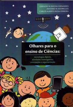 Imagem de OLHARES PARA O ENSINO DE CIENCIAS TECNOLOGIAS DIGITAIS, ATIVIDADES INVESTIGATIVAS.