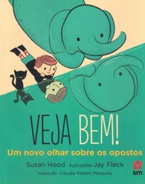 Imagem de VEJA BEM UM NOVO OLHAR SOBRE OS OPOSTOS 