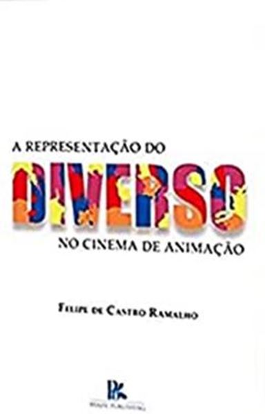 Picture of REPRESENTACAO DO DIVERSO NO CINEMA DE ANIMACAO, A