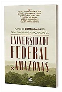 Imagem de PLANO DE BIOSSEGURANCA DO DEPARTAMENTO DE SERVICO SOCIAL DA UNIVERSIDADE FEDERAL DO AMAZONAS