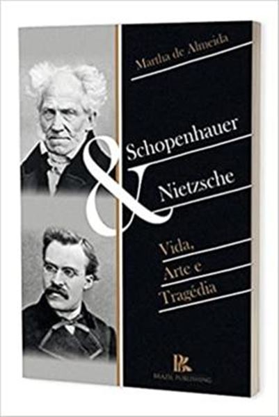 Picture of SCHOPENHAUER E NIETZCHE VIDA, ARTE E TRAGEDIA