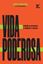 Imagem de VIDA PODEROSA - ENTENDA OS PROCESSOS E CONQUISTE O SUCESSO