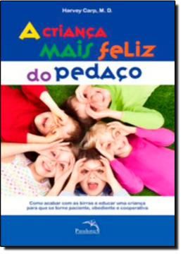 Imagem de CRIANCA MAIS FELIZ DO PEDACO, A - 2ª EDICAO