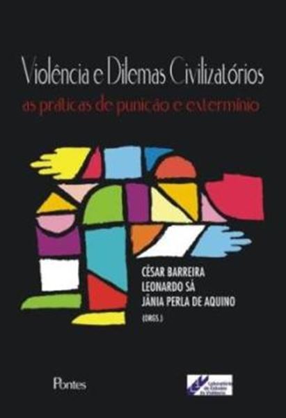 Picture of VIOLENCIA E DILEMAS CIVILIZATORIOS -  AS PRATICAS DE PUNICAO E O EXTERMINIO 