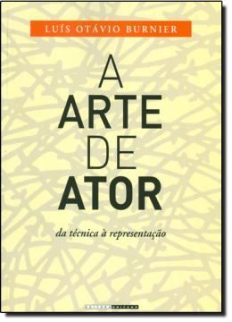 Imagem de ARTE DE ATOR, A - DA TECNICA A REPRESENTACAO