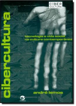 Imagem de CIBERCULTURA TECNOLOGIA E VIDA SOCIAL NA CULTURA CONTEMPORANEA