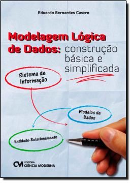 Imagem de MODELAGEM LOGICA DE DADOS - CONSTRUCAO BASICA E SIMPLIFICADA