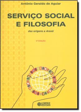 Imagem de SERVIÇO SOCIAL E FILOSOFIA - DAS ORIGENS A ARAXA