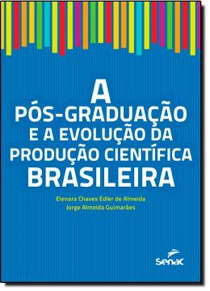 Picture of POS-GRADUACAO E A EVOLUCAO DA PRODUCAO CIENTIFICA BRASILEIRA, A