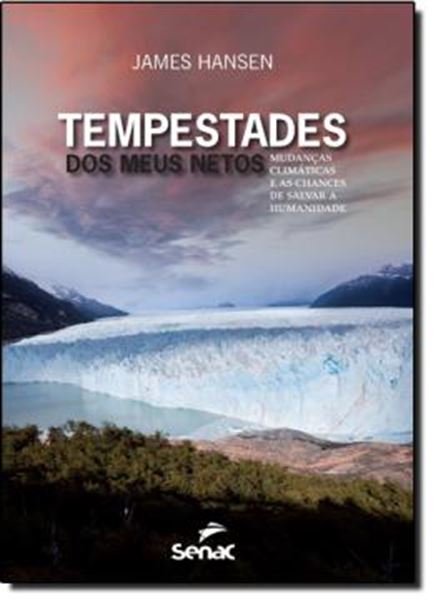 Picture of TEMPESTADES DOS MEUS NETOS - MUDANCAS CLIMATICAS E AS CHANCES DE SALVAR A HUMANIDADE