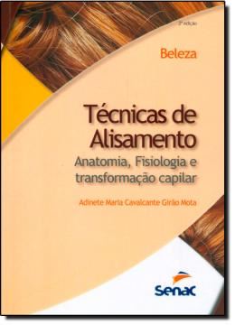 Imagem de TECNICAS DE ALISAMENTO - ANATOMIA, FISIOLOGIA E TRANSFORMACAO CAPILAR